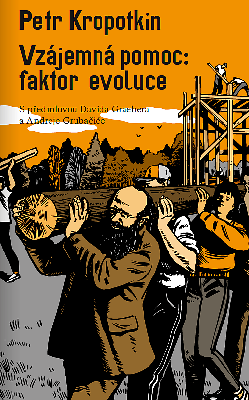 Vzájemná pomoc: faktor evoluce / Petr Kropotkin